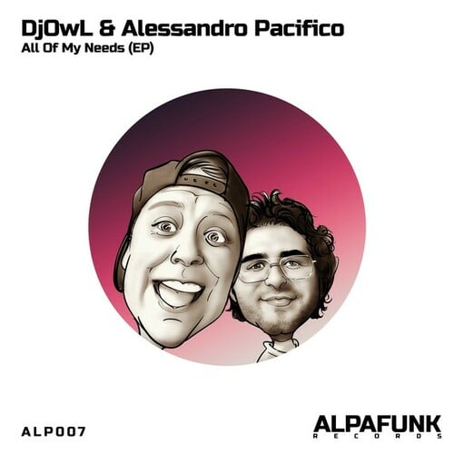 DJOwL, Alessandro Pacifico-All of My Needs