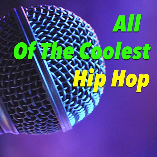 Various Artists-All Of The Coolest Hip Hop