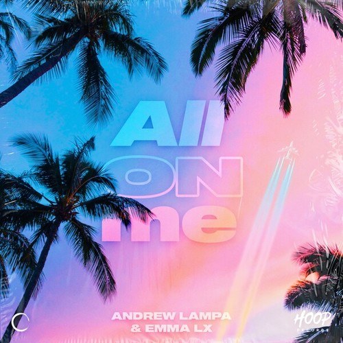 Andrew Lampa, Emma LX-All on Me (Extended Mix)