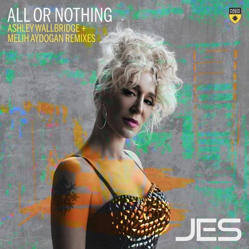 Jes, Ashley Wallbridge, Melih Aydogan-All or Nothing