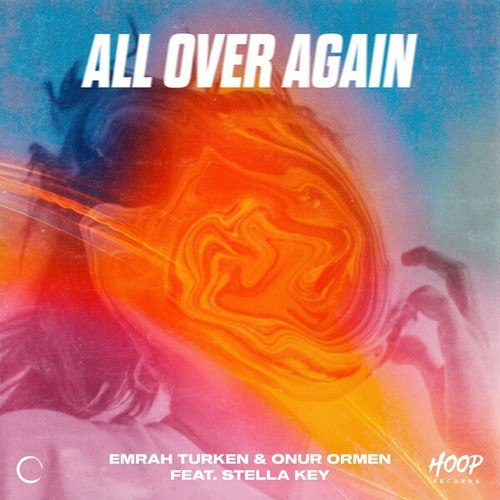 Emrah Turken, Onur Ormen, Stella Key-All Over Again