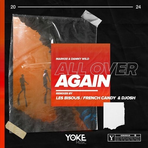 Markee, Danny Wild, French Candy, Djosh, Les Bisous-All Over Again (Remixes)