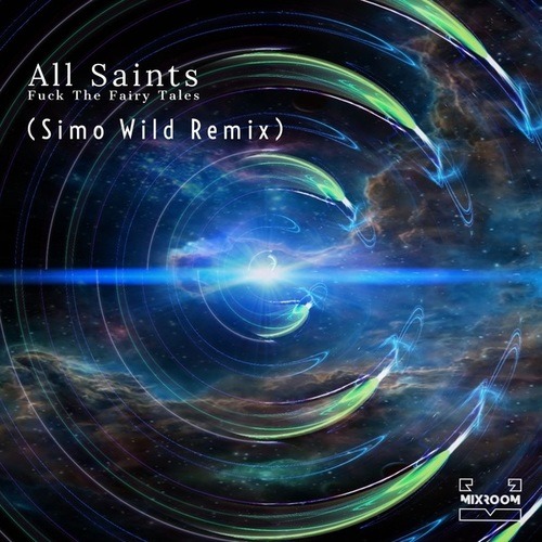 Fuck The Fairy Tales, Simo Wild-All Saints (Simo Wild Remix)
