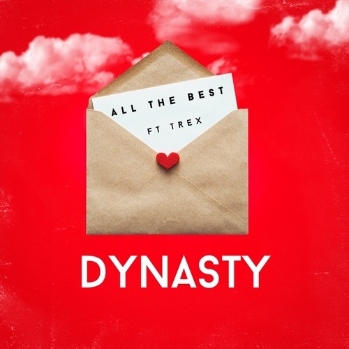 Dynasty, Trex-All the best