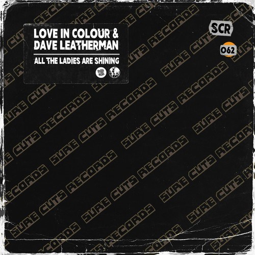 Dave Leatherman, Love In Colour-All the Ladies Are Shining