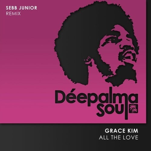 Grace Kim, Sebb Junior-All the Love (Sebb Junior Extended Remix)