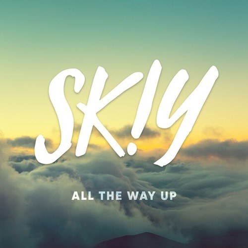 SKIY-All the Way Up