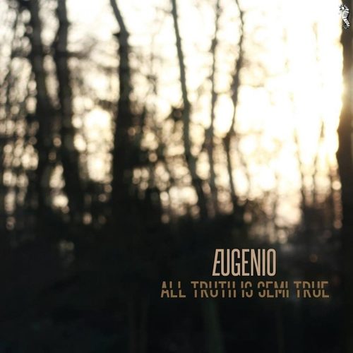 Eugenio, Mz Sunday Luv, Dorado-All Truth Is Semi True Vol. 1