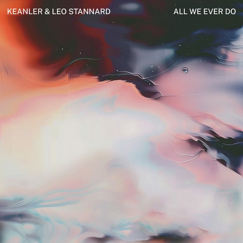 Keanler, Leo Stannard-All We Ever Do