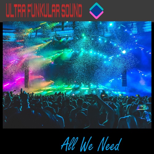 Ultra Funkular Sound-All We Need