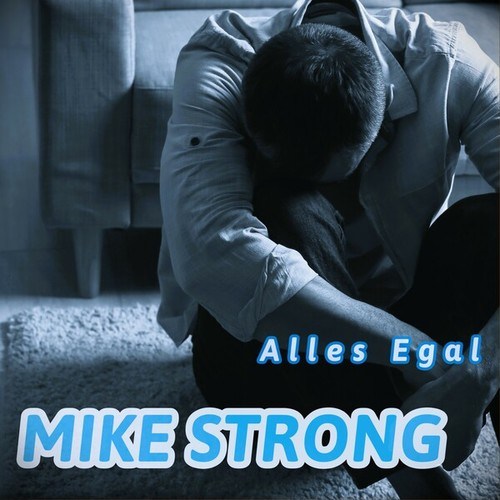 MIKE STRONG-Alles Egal (Radiocut)