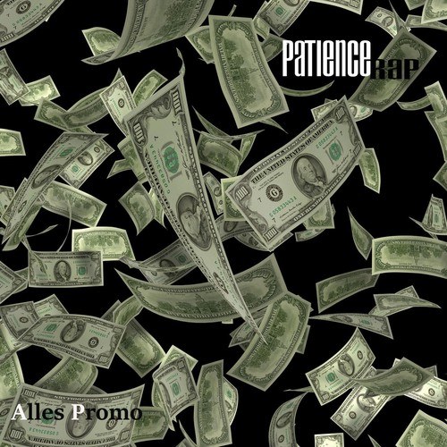 Patience Rap-Alles PR0M0