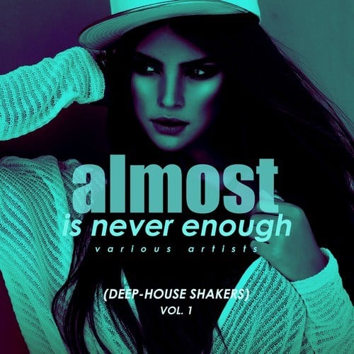 Various Artists-Almost Is Never Enough, Vol. 1 (Deep-House Shakers)