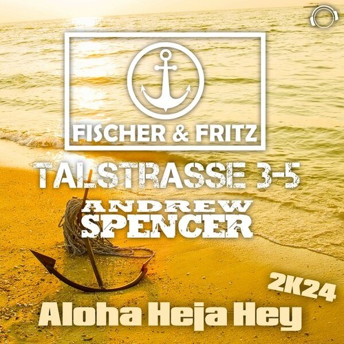 Fischer & Fritz, Talstrasse 3-5, Andrew Spencer-Aloha Heja Hey 2K24