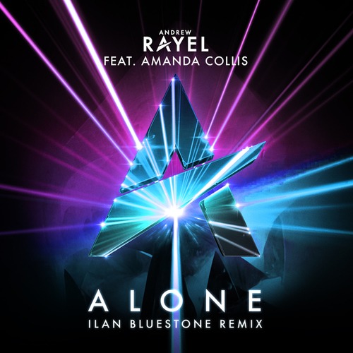 Andrew Rayel, Amanda Collis, Ilan Bluestone-Alone