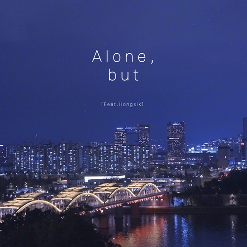 alone, but