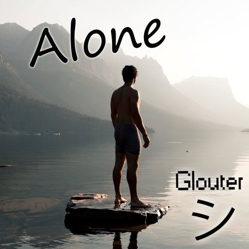 Glouter-Alone