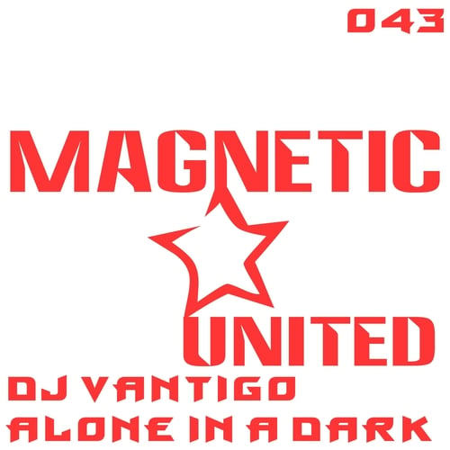 DJ Vantigo-Alone in a Dark
