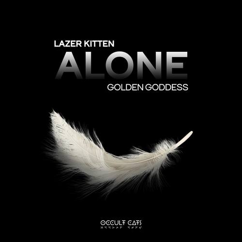 Golden Goddess, Lazer Kitten-Alone