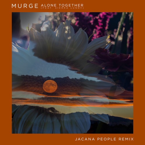 Murge, Sierra Lundy, Jacana People-Alone Together