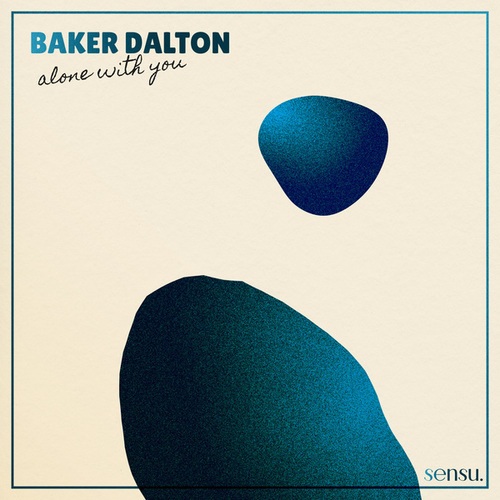 Baker Dalton-Alone with You