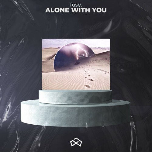 Fuse.-Alone with You