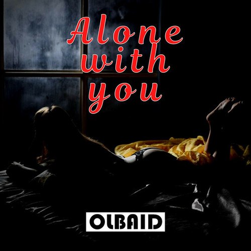 Olbaid-Alone With You