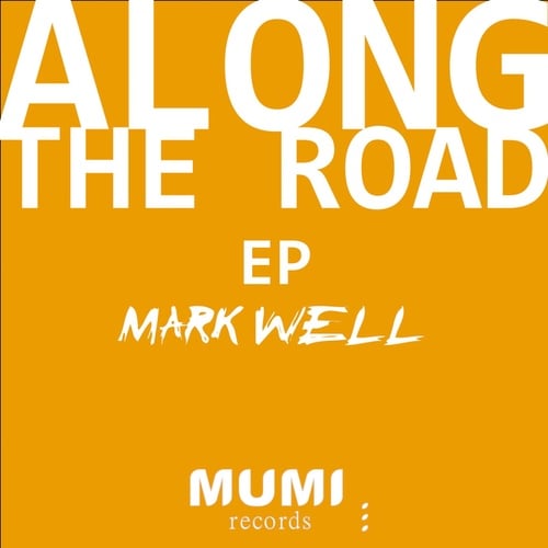 Mark Well-Along the Road