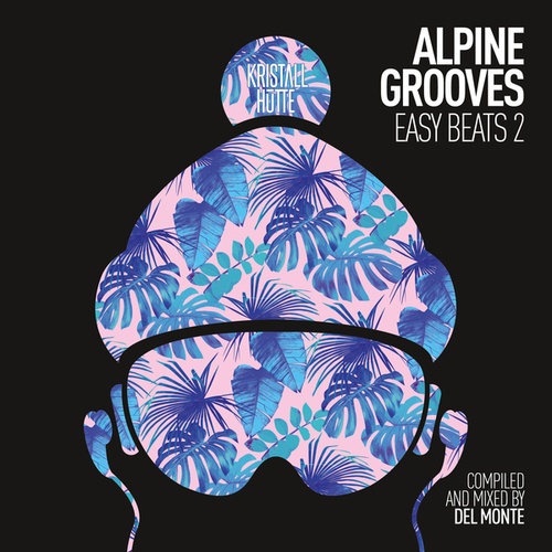 Various Artists-Alpine Grooves Easy Beats 2 (Kristallhütte)