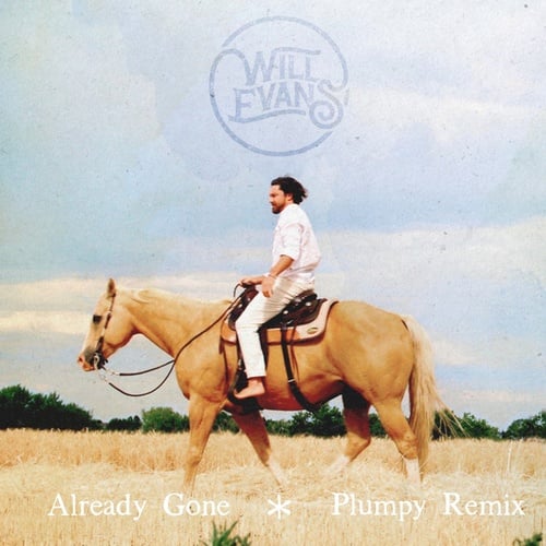 Will Evans, Plumpy-Already Gone
