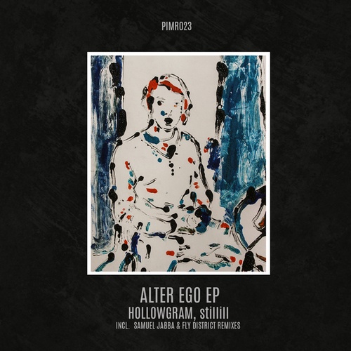 Hollowgram, Stillill, Samuel Jabba, Fly District-Alter Ego