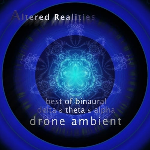 Various Artists-Altered Realities Best of Binaural Delta & Theta & Alpha Drone Ambient