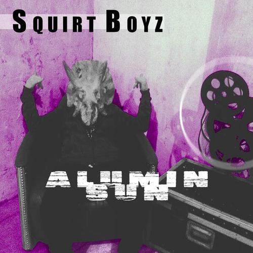 Squirt Boyz-Alumin Sun