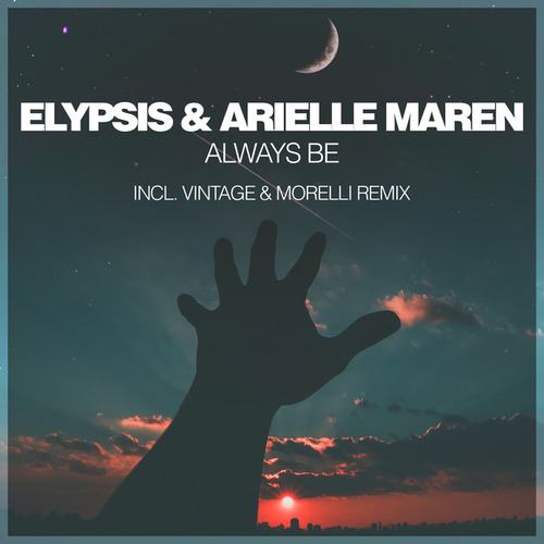 Elypsis, Arielle Maren, Vintage & Morelli-Always Be