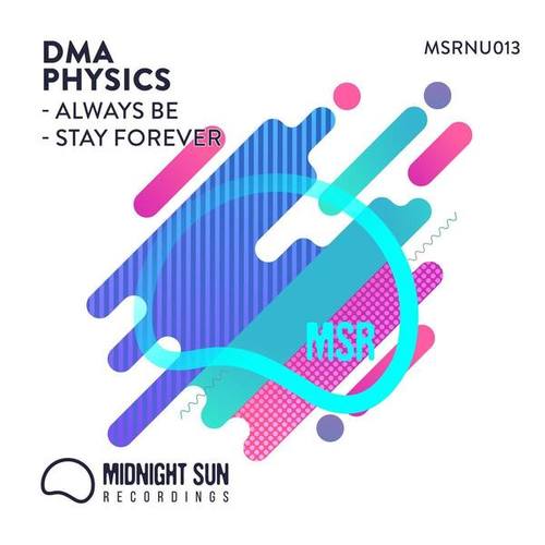 DMA, Physics-Always Be / Stay Forever