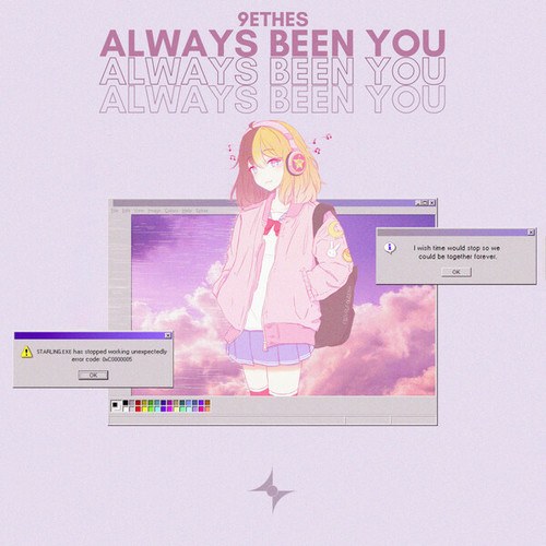9ethes, StarlingEDM-Always Been You