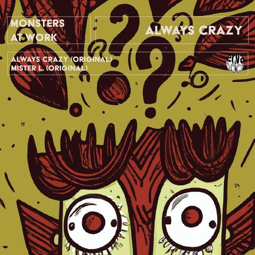 Monsters At Work-Always Crazy
