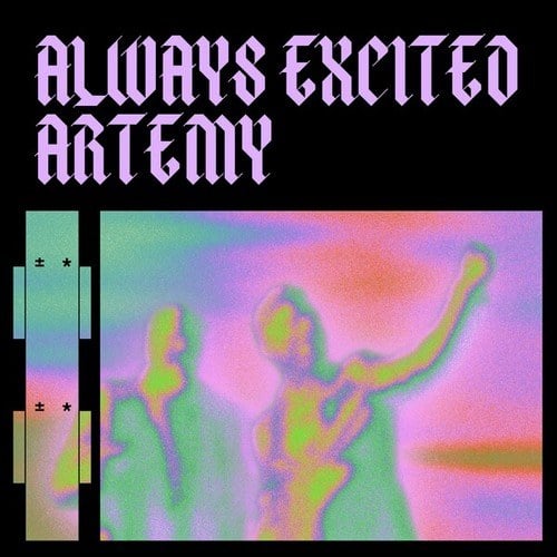 Artemy-Always Excited