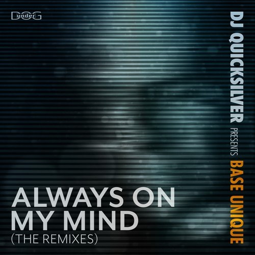 Base Unique, Dj Quicksilver, Amfree, Ampris, Cj Stone-Always on My Mind (The Remixes)