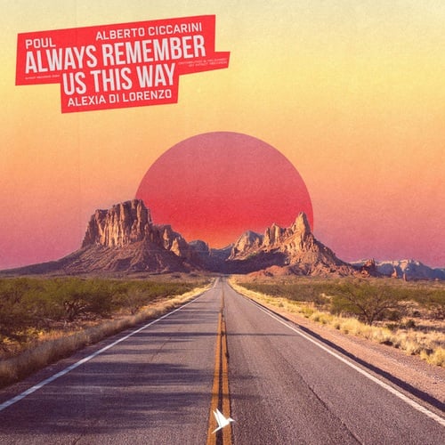 POUL, Alberto Ciccarini, Alexia Di Lorenzo-Always Remember Us This Way