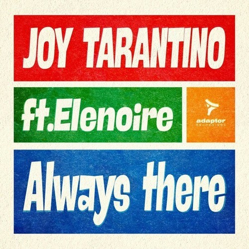 Joy Tarantino, EleNoire, Menini & Viani, Matteo Marini-Always There