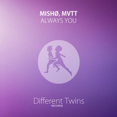 MISHØ, MVTT-Always You