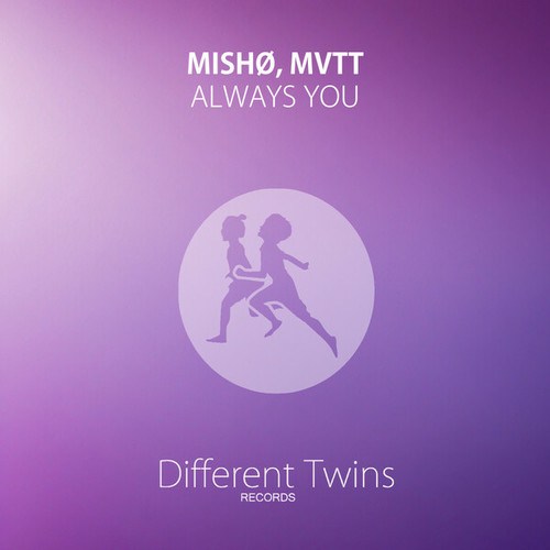 MISHØ, MVTT-Always You