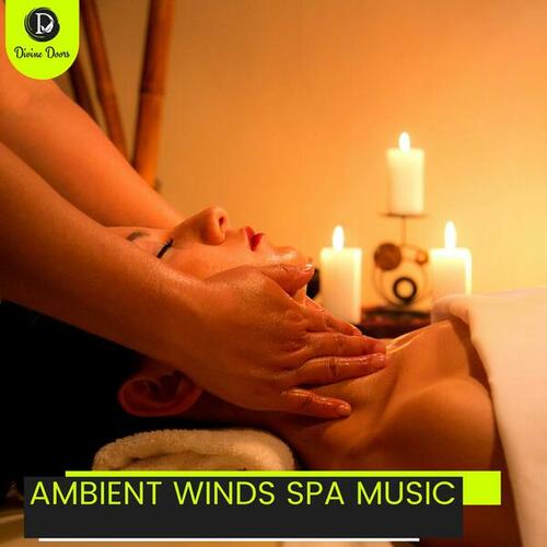 Ambient Winds Spa Music