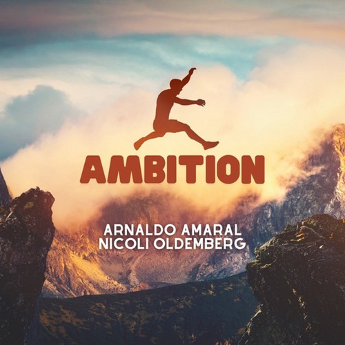Arnaldo Amaral, Nicoli Oldemberg-Ambition