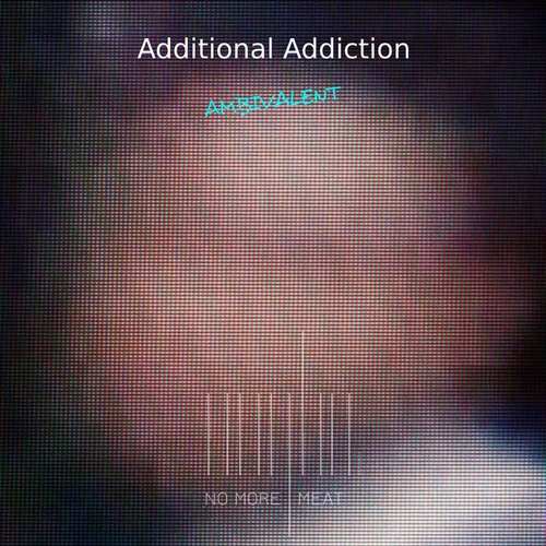 Additional Addiction-Ambivalent