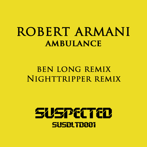Robert Armani, The Nighttripper, Ben Long-Ambulance Remixes