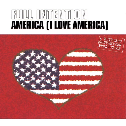 Full Intention, Todd Terry, DJ Jean, Peran, The Sharp Boys, Jason Nevins, DJ Tonka, FBI, Gant, Hydraflow-America (I Love America)