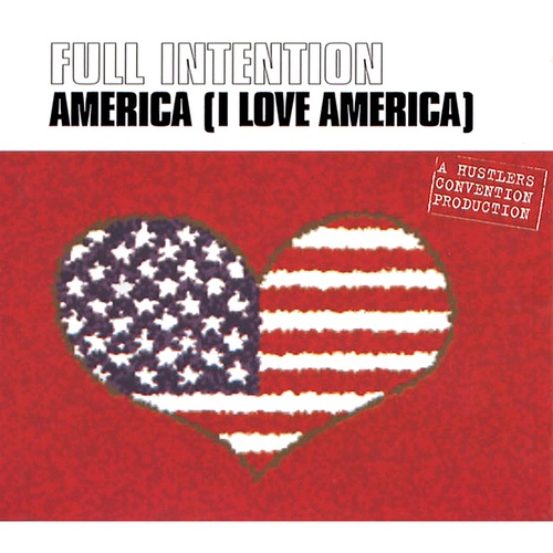 Full Intention, Jason Nevins, DJ Tonka, FBI, Gant, Hydraflow, Todd Terry, DJ Jean, Peran, The Sharp Boys-America (I Love America)