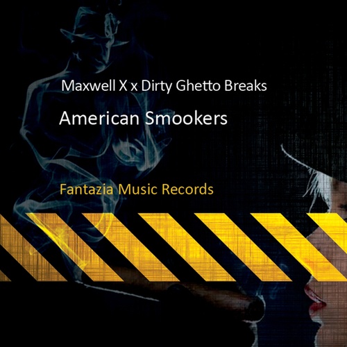 Maxwell X, Dirty Ghetto Breaks-American Smookers